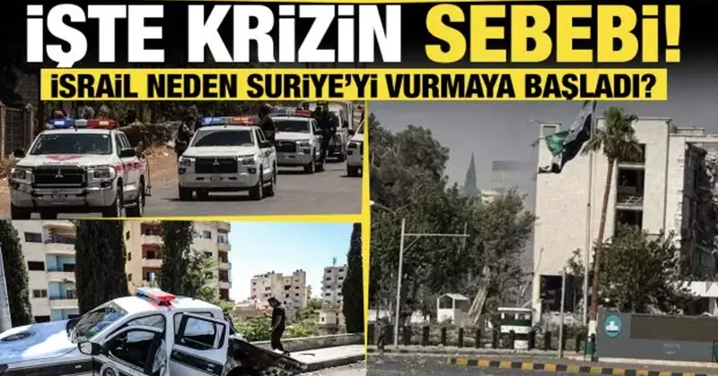 İsrail neden Suriye’yi vurmaya başladı? İşte krizin sebebi!