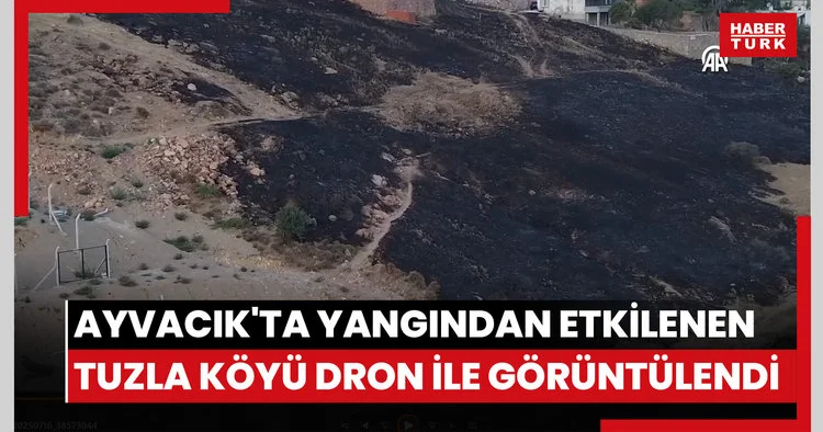 Ayvacık ilçesindeki yangından etkilenen Tuzla köyü dron ile görüntülendi