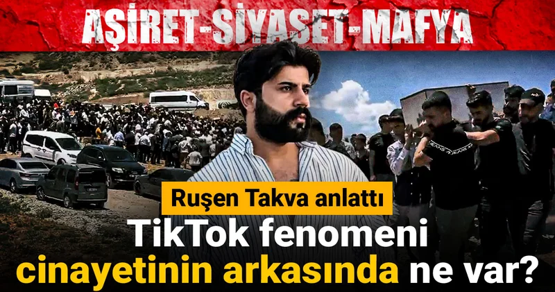 TikTok fenomeni cinayetinin perde arkasını Ruşen Takva anlattı: Aşiret Siyaset Mafya