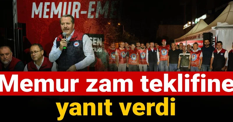 Memur zam teklifine yanıt verdi