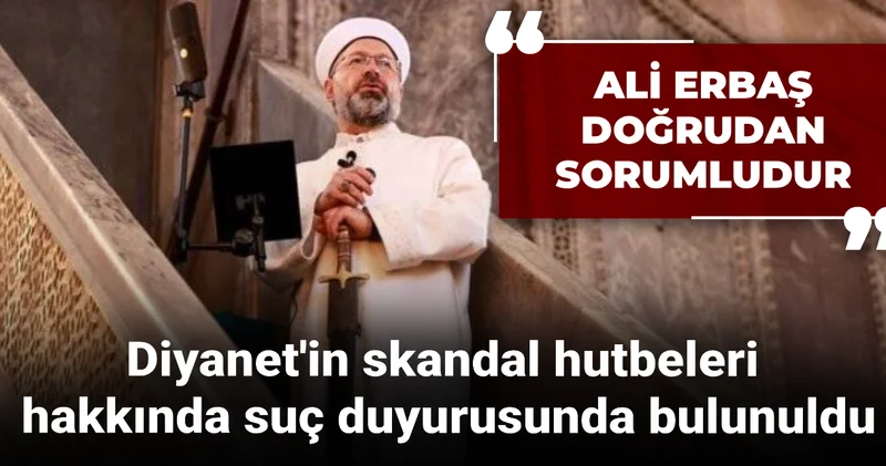 Diyanet in skandal hutbeleri hakkında suç duyurusunda bulunuldu: Ali Erbaş doğrudan sorumludur
