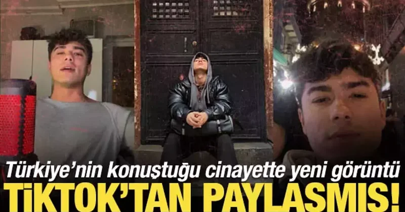 Hakan Çakır cinayetinde yeni görüntü! Katil TikTok’tan paylaşmış