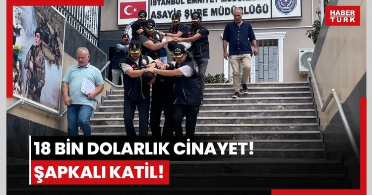 18 bin dolarlık cinayet! Şapkalı katil!