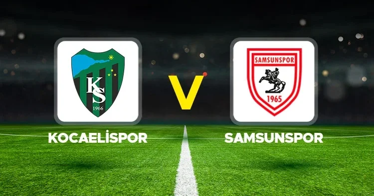 Kocaelispor Samsunspor maçı canlı (Süper Lig)
