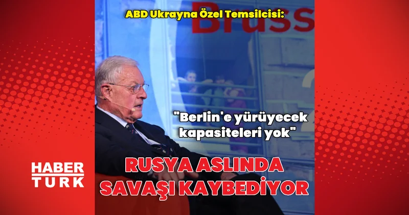 Kellogg: Rusya aslında savaşı kaybediyor Dış Haberler
