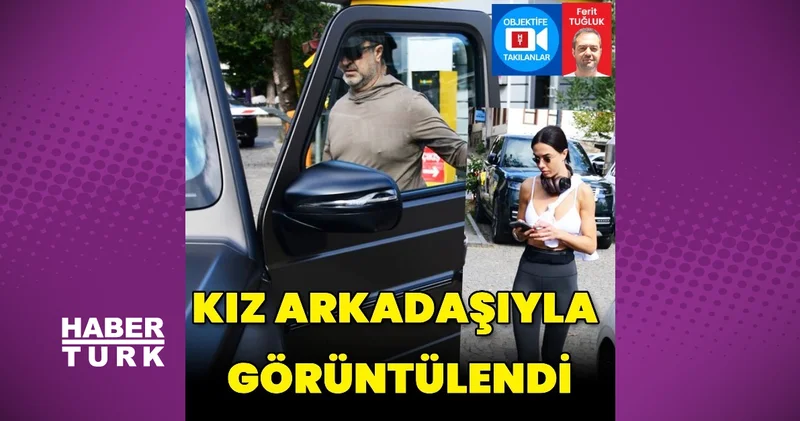 Serdar Bilgili, kız arkadaşıyla görüntülendi