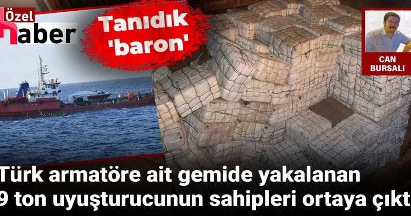 Türk armatöre ait gemide yakalanan 9 ton uyuşturucunun sahipleri ortaya çıktı