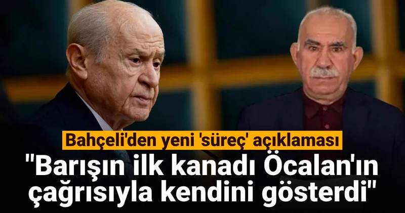 Bahçeli den yeni süreç açıklaması: Barışın ilk kanadı Öcalan ın çağrısıyla kendini gösterdi