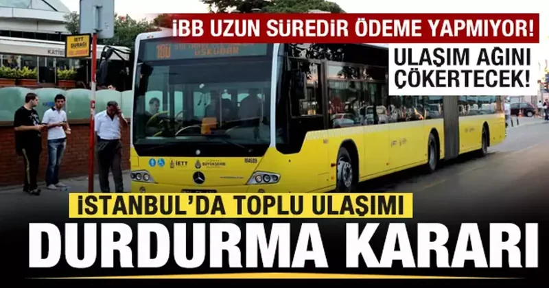 İstanbul da toplu taşıma ağını çökertecek isyan! Seferleri durdurma kararı