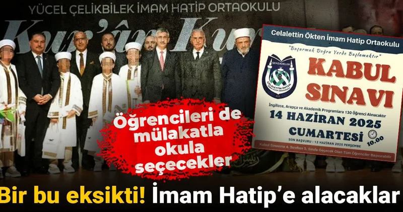 Bir bu eksikti! İmam Hatip e alacaklar: Öğrencileri de mülakatla okula seçecekler