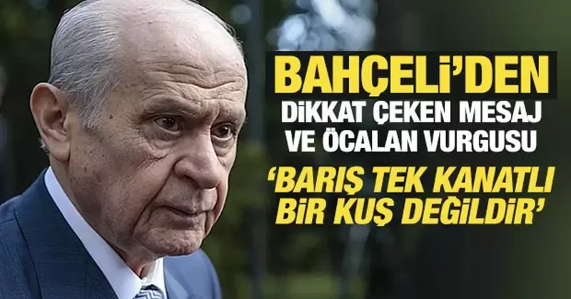 Bahçeli den dikkat çeken mesaj ve Öcalan vurgusu: Tek kanatlı bir kuş değildir