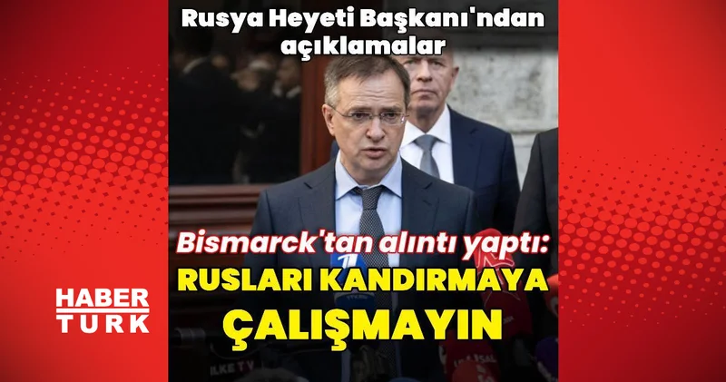 Rusya heyeti başkanından Bismarck alıntılı gönderme Dış Haberler