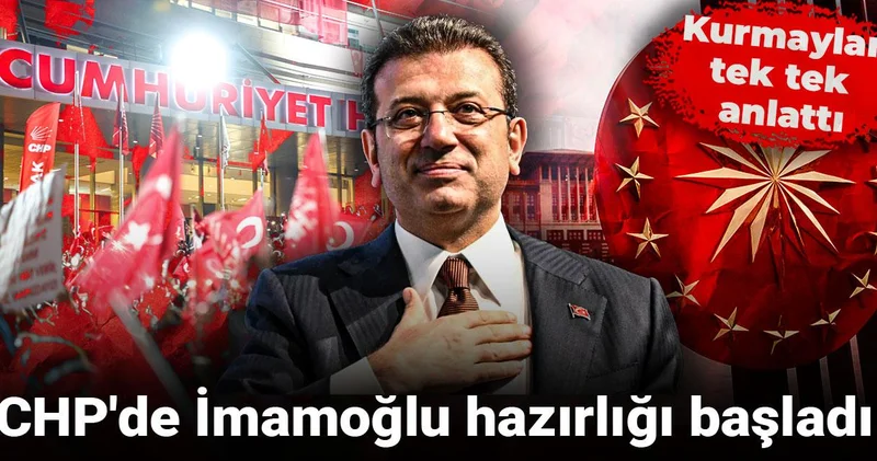 CHP de İmamoğlu hazırlığı başladı: Kurmaylar tek tek anlattı