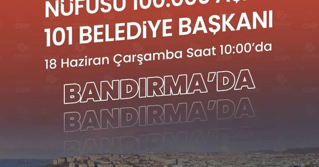 CHP li 101 belediye başkanı Balıkesir de bir araya gelecek Balıkesir Haberleri