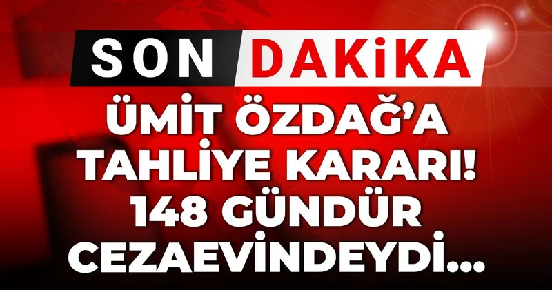 Son Dakika Ümit Özdağ a tahliye