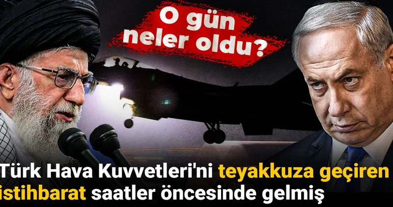 Türk Hava Kuvvetleri ni teyakkuza geçiren istihbarat saatler öncesinde gelmiş: O gün neler oldu?