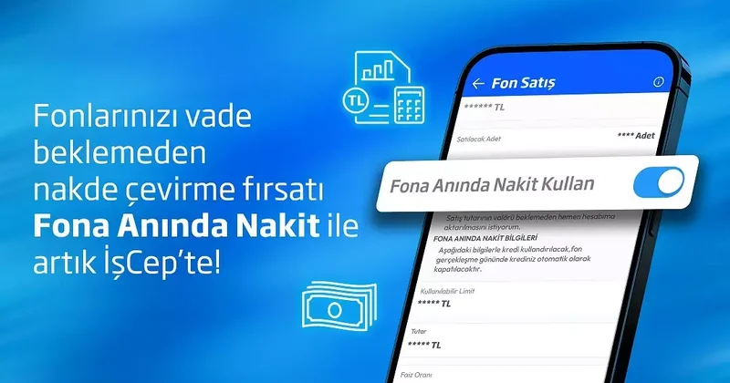 İş Bankası’ndan Fona Anında Nakit hizmeti