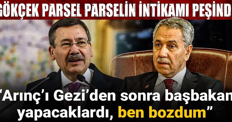 Gökçek parsel parsel in intikamı peşinde: Bülent Arınç ı Gezi’den sonra başbakan yapacaklardı, ben bozdum