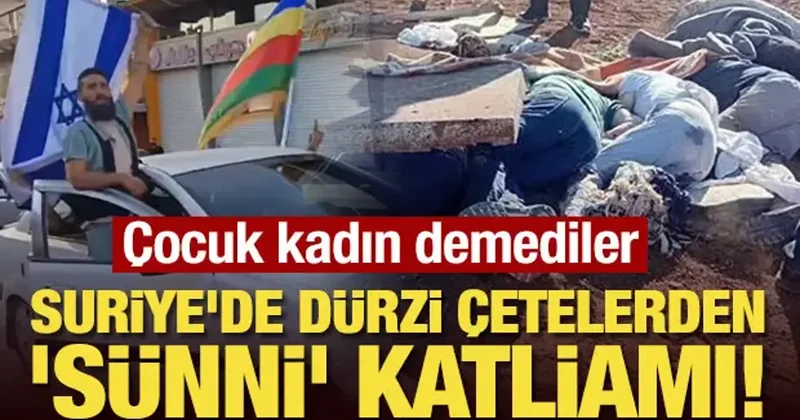 Suriye de Dürzi çetelerden Sünni katliamı! Çocuk kadın demediler