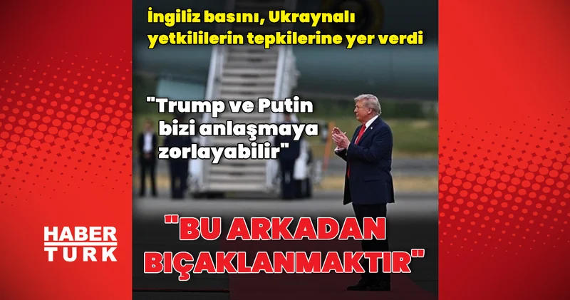 İngiliz basını zirvenin Ukrayna daki yansımaları yazdı Dış Haberler