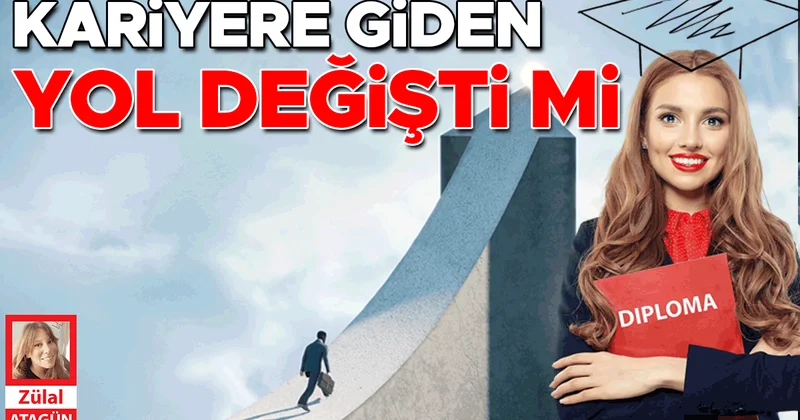 Kariyere giden yol değişti mi