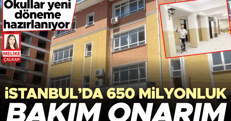 Okullar yeni döneme hazırlanıyor… İstanbul’da 650 milyonluk bakım onarım