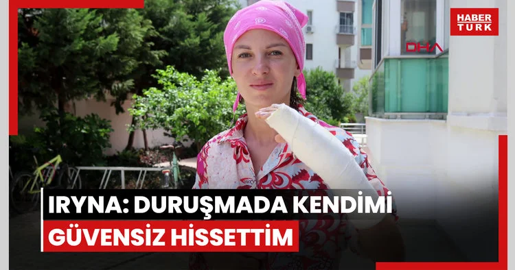 Eşinin darbettiği Iryna: Duruşmada yüz yüze gelince kendimi güvensiz hissettim