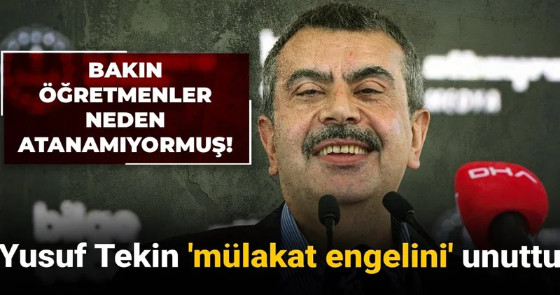 Yusuf Tekin öğretmenlerin neden atanamadığını açıkladı!