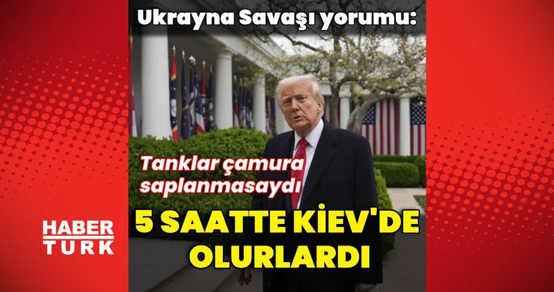ABD Başkanı Trump: 5 saatte Kiev de olurlardı Dış Haberler
