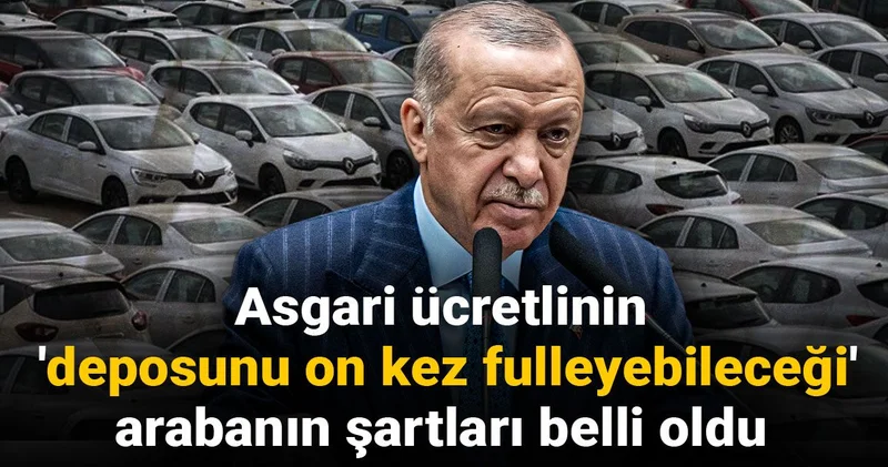 Asgari ücretlinin deposunu on kez fulleyebileceği arabanın şartları belli oldu