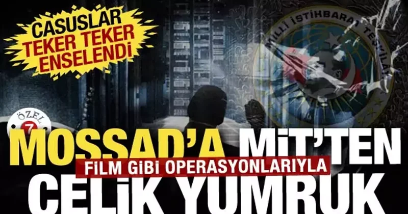 MİT, İsrail ajanlarına göz açtırmıyor: 2023 yılından bu yana gerçekleştirilen operasyonlar