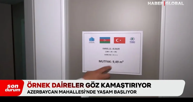 Azerbaycan Mahallesi nde yaşam başlıyor: Örnek daireler göz kamaştırıyor