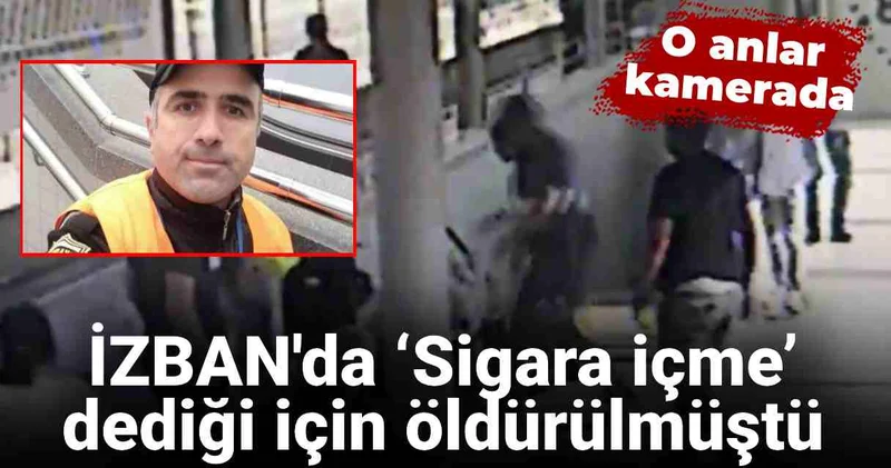 İZBAN da ‘Sigara içme’ dediği için öldürülmüştü: O anlar kamerada