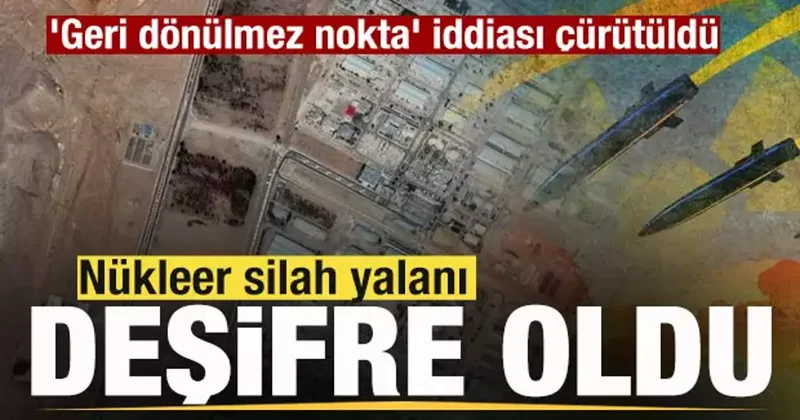 Nükleer silah yalanı deşifre oldu! Geri dönülmez nokta iddiası çürütüldü