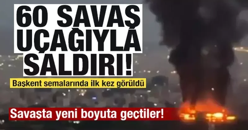 Savaşta yeni boyut! 60 savaş uçağıyla saldırı! Başkent semalarında ilk kez görüldü