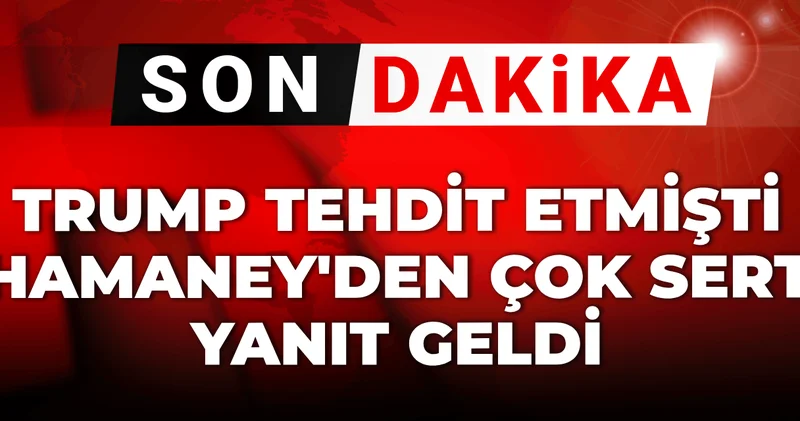 Son dakika Trump tehdit etmişti! Hamaney den çok sert yanıt geldi