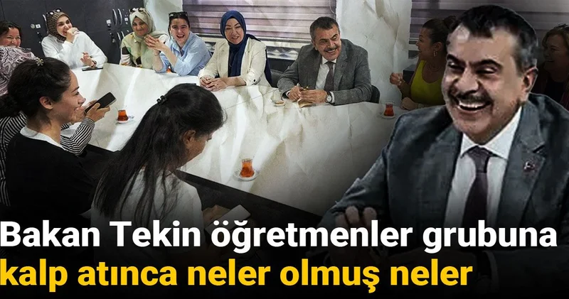 Bakan Tekin öğretmenler grubuna kalp atınca neler olmuş neler