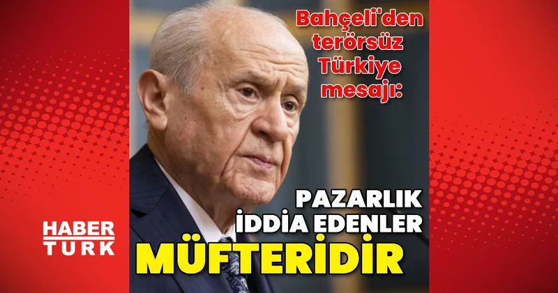 Devlet Bahçeli den önemli açıklamalar