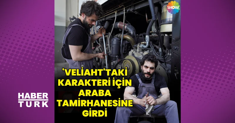 Akın Akınözü, ‘Veliaht’ için araba tamirhanesine girdi