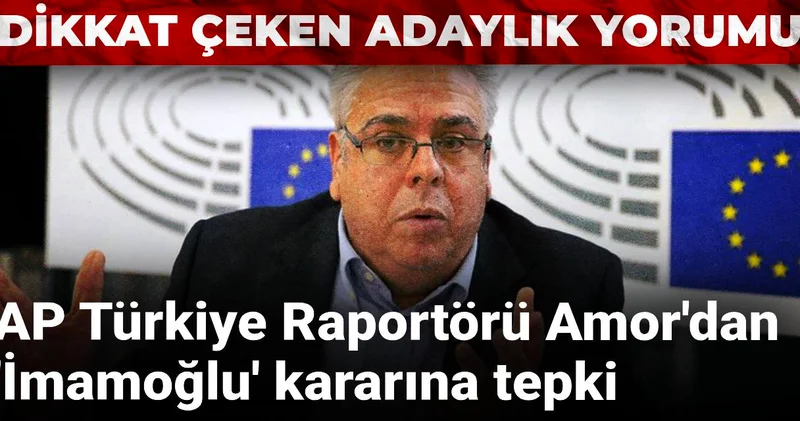 AP Türkiye Raportörü Amor dan İmamoğlu kararına tepki: Dikkat çeken adaylık yorumu!