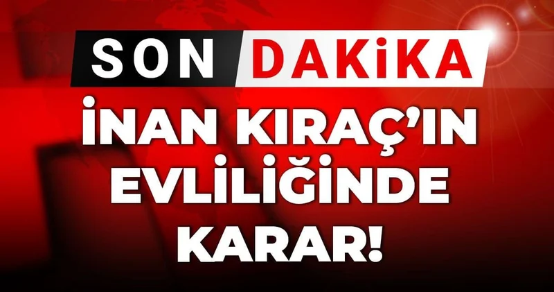 Son dakika İnan Kıraç ın evliliğinde karar