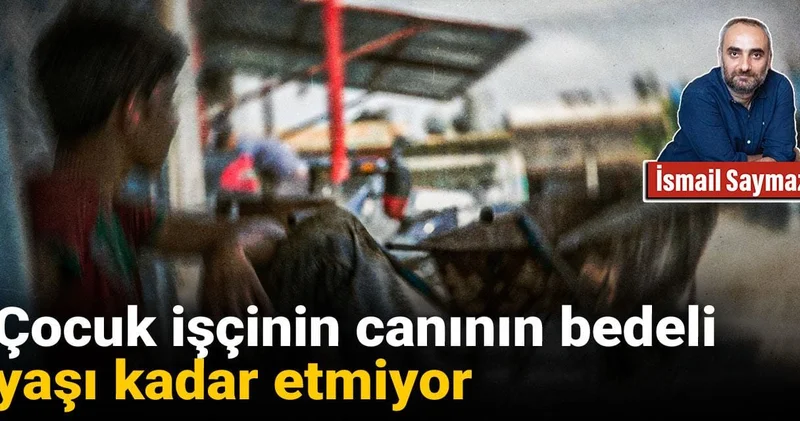Çocuk işçinin canının bedeli yaşı kadar etmiyor