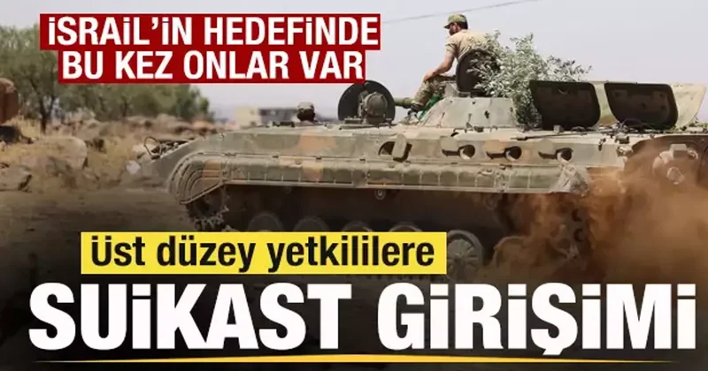 Üst düzey yetkililere suikast girişimi! İsrail in hedefinde bu kez onlar var