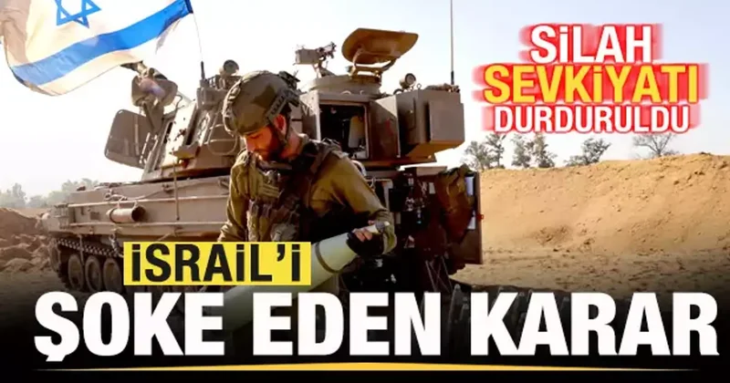 İsrail i şoke eden karar! Silah sevkiyatı durduruldu