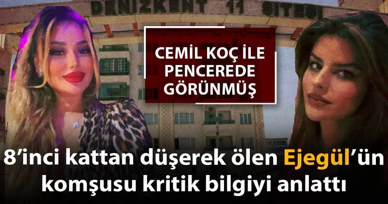 8 inci kattan düşen Ejegül ün komşusu: Cemil Koç pencerede görünmüş