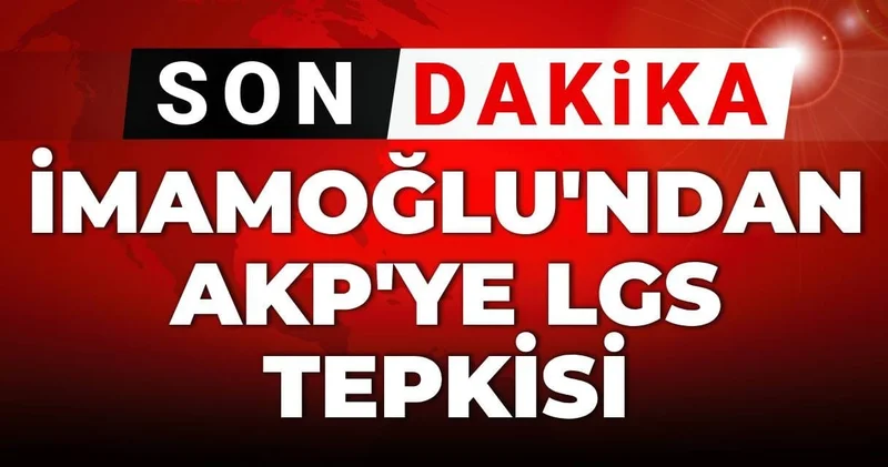 SON DAKİKA İmamoğlu ndan AKP ye LGS tepkisi: Sizin döneminizde hiç çalınmamış gibi konuşuyorsunuz