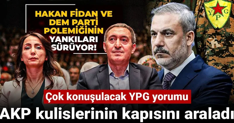 Hakan Fidan ve DEM Parti polemiğinin yankıları sürüyor! AKP kulislerinin kapısını araladı