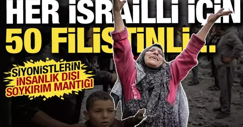 Gazze deki katliamı ilişkin akılalmaz itiraf: Her İsrailli için 50 Filistinli...
