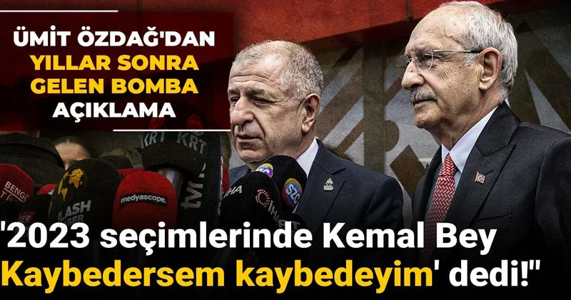 2023 seçimlerinde Kemal Bey Kaybedersem kaybedeyim dedi! Özdağ yıllar sonra açıkladı