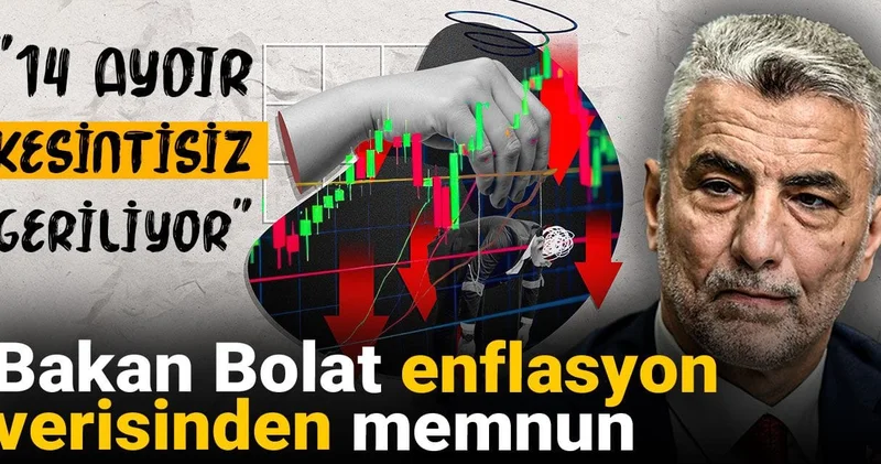Bakan Bolat enflasyon verisinden memnun: 14 aydır kesintisiz geriliyor